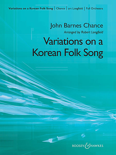 John Barnes Chance - Variations on a Korean Folk Song