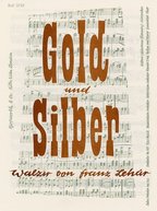 Franz Léhar - Gold und Silber, Walzer