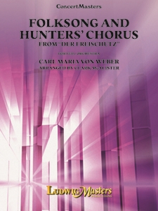 Carl Maria Von Weber - Folksong and Hunters' Chorus -from